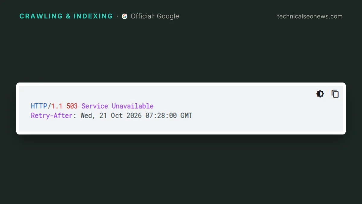 Code from Google Search Central: Reduce the Google crawl rate: HTTP/1.1 503 Service Unava…