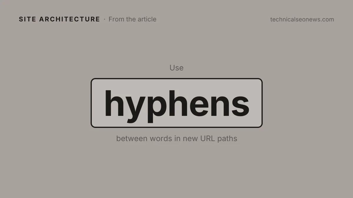 Use hyphens between words in new URL paths