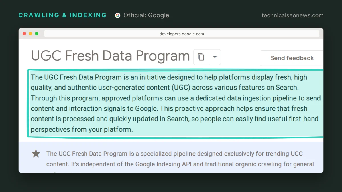 Quoted from Google Search Central: UGC Fresh Data Program: Through this program, approved…